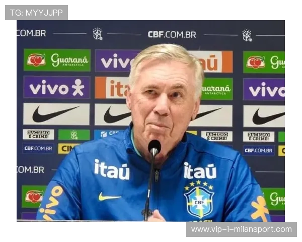 安切洛蒂宣布巴西队友谊赛名单,安切洛蒂评价梅西 安切洛蒂宣布巴西队友谊赛名单,安切洛蒂评价梅西